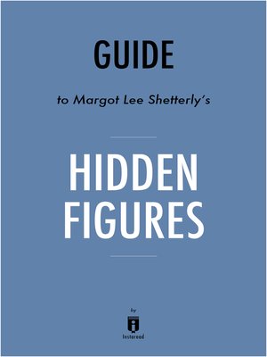cover image of Guide to Margot Lee Shetterly's Hidden Figures by Instaread